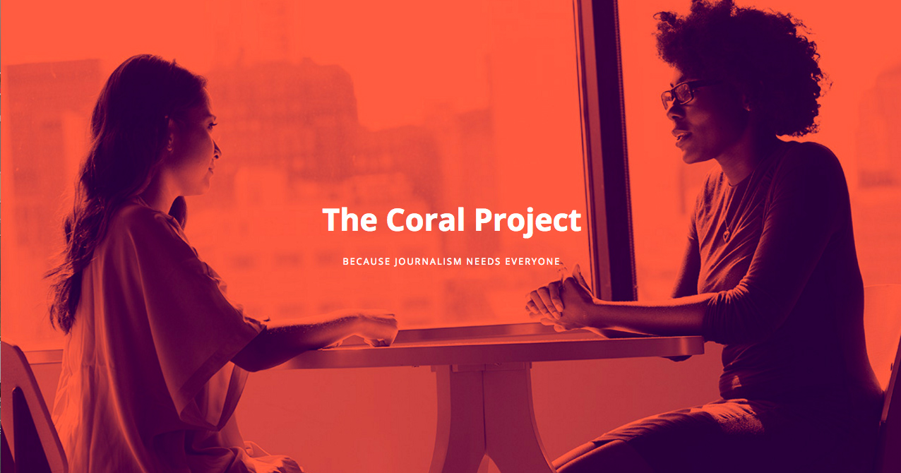 [IMAGE] Two women talking across a table. In the center are the words The Coral Project - Because Journalism Needs Everyone